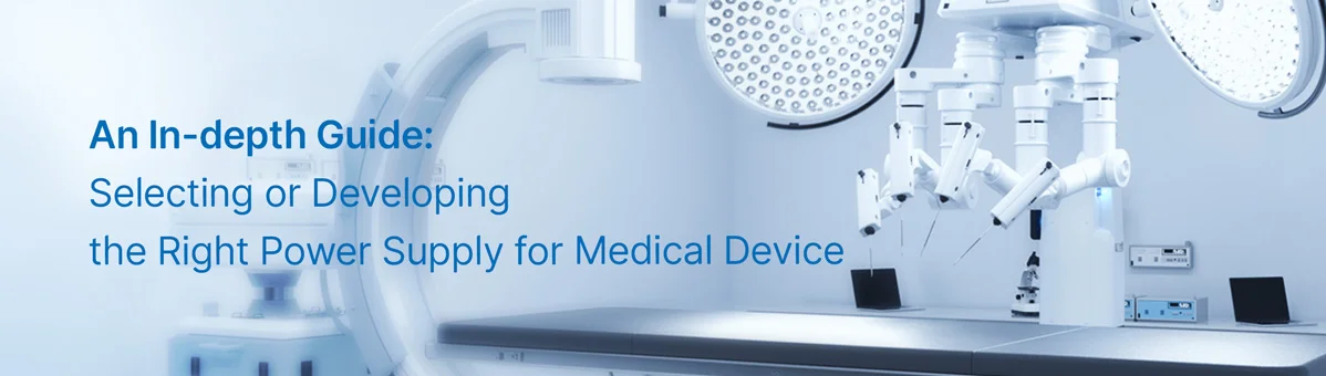 Choosing power supplies for medical devices